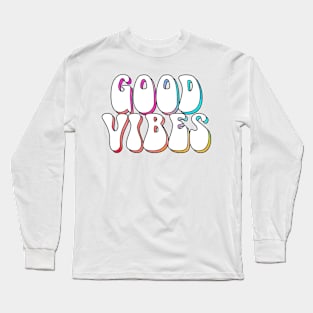 Good Vibes Part 2 Long Sleeve T-Shirt